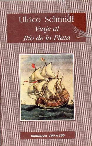 Imagen de archivo de Viaje Al Rio De La Plata- Biblioteca 100x100 a la venta por Juanpebooks