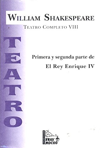 Stock image for Teatro Completo VIII. Primera y segunda parte de El Rey Enrique IV for sale by SoferBooks