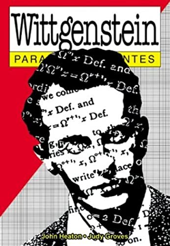 Wittgenstein para principiantes / Wittgenstein for Beginners (Spanish Edition) (9789879065372) by Heaton, John; Groves, Judy