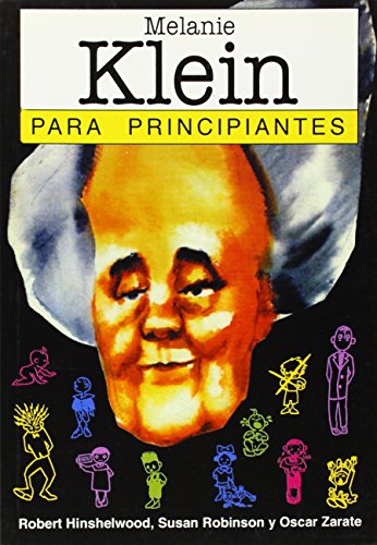 Melanie Klein para principiantes / Melanie Klein for Beginners (Spanish Edition) (9789879065464) by Hinshelwood, Robert