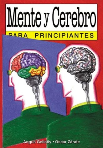 Imagen de archivo de Mente y cerebro / Mind and Brain: ParGellatly, Angus; Zarate, Oscar a la venta por Iridium_Books