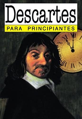 Imagen de archivo de DESCARTES PARA PRINCIPIANTES-62 a la venta por Hilando Libros