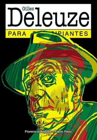 Imagen de archivo de Gilles Deleuze para principiantes / Gilles Deleuze for Beginners (Spanish Edition) a la venta por SecondSale