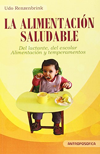 Imagen de archivo de Alimentacion Saludable Del Lactante Del Escolar Y Alimentac a la venta por Juanpebooks