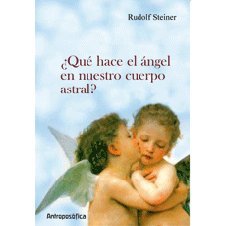 Imagen de archivo de QUE HACE EL ANGEL EN NUESTRO CUERPO ASTRAL ? a la venta por Serendipity