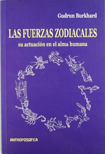Imagen de archivo de FUERZAS ZODIACALES: SU ACTUACIN EN EL ALMA HUMANA a la venta por KALAMO LIBROS, S.L.