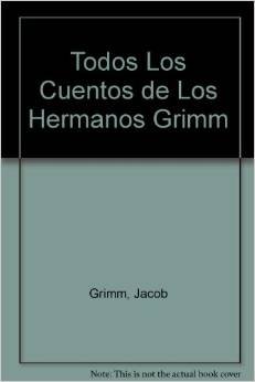 9789879066812: Todos Los Cuentos de Los Hermanos Grimm