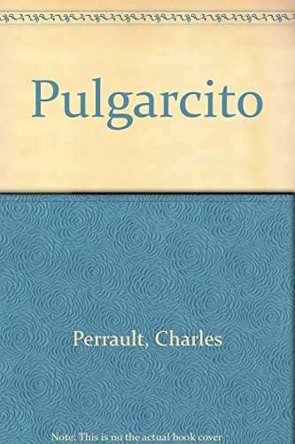 Pulgarcito (Spanish Edition) (9789879069264) by Perrault, Charles