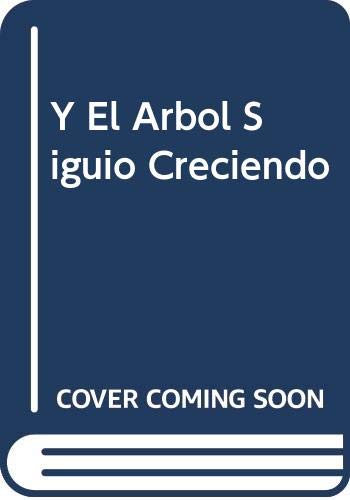 Y El Arbol Siguio Creciendo (Spanish Edition) (9789879069400) by Graciela Montes