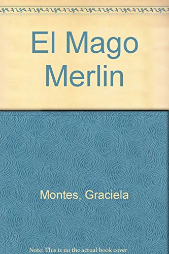 El Mago Merlin (Spanish Edition) (9789879069592) by Graciela Montes