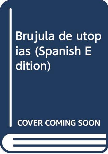 Stock image for Brjula de utopas.-- ( Ensayo ) for sale by Ventara SA