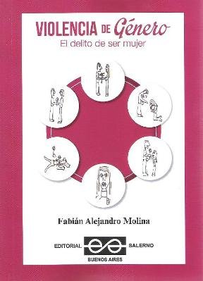 Stock image for molina violencia de genero el delito de ser mujer for sale by DMBeeBookstore