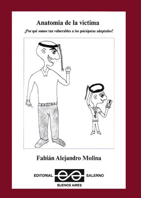 Stock image for Anatomia De La Victima, De Fabian Alejandro Molina. Editorial Salerno, Tapa Blanda En Espa ol for sale by Libros del Mundo