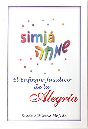 Stock image for simja el enfoque jasidico de la alegria rabino s majeski for sale by DMBeeBookstore