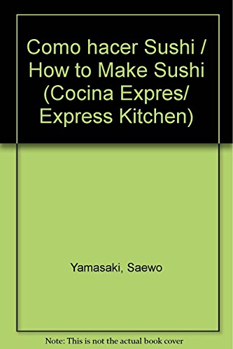 Stock image for COMO HACER SUSHI for sale by SoferBooks