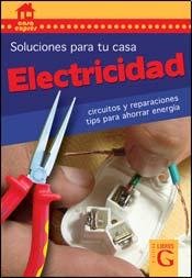 Stock image for ELECTRICIDAD. SOLUCIONES PARA TU CASA for sale by Libros nicos