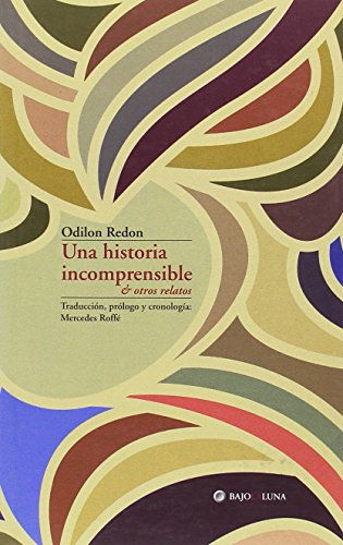 Una historia incompresible y otros relatos. (9789879108901) by Odilon Redon