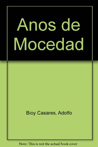 Anos de Mocedad (Spanish Edition) (9789879128091) by [???]