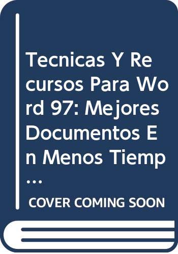 9789879131534: Tecnicas Y Recursos Para Word 97: Mejores Documentos En Menos Tiempo (Compumagazine Coleccion De Libros & Manuales)