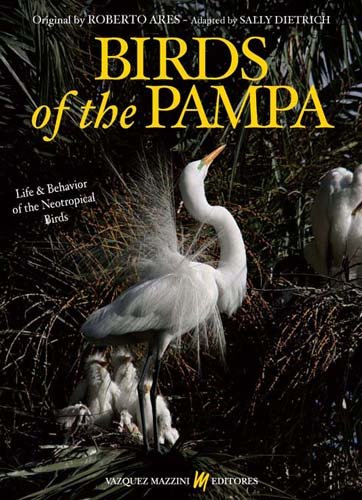 Imagen de archivo de Birds of the Pampa. Life & Behavior of the Neotropical Birds a la venta por WorldofBooks