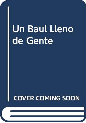 Imagen de archivo de Un Baul Lleno de Gente (Spanish Edition) a la venta por Wonder Book