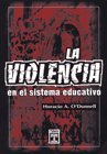 Beispielbild fr La Violencia En El Sistema Educativo - O'donnell zum Verkauf von Juanpebooks