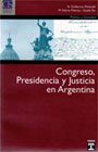 Stock image for Congreso, Presidencia y Justicia En Argentina for sale by medimops