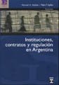 Imagen de archivo de Instituciones, Contratos y Regulacion En Argentina (Economia) a la venta por medimops
