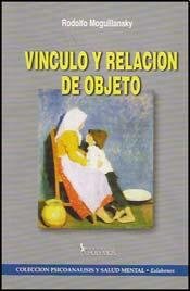 Imagen de archivo de Vinculo Y Relacion De Objeto - Moguillansky a la venta por Juanpebooks