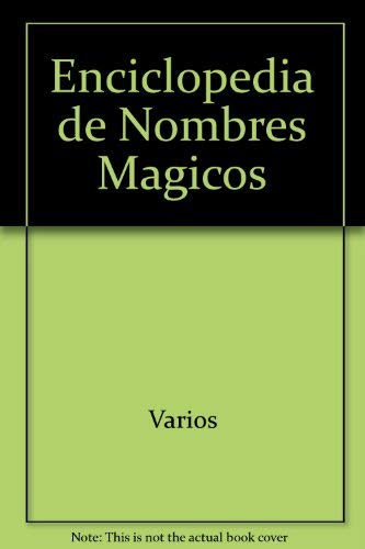 Imagen de archivo de adp enciclopedia de nombres magicos ed libro latino a la venta por LibreriaElcosteo