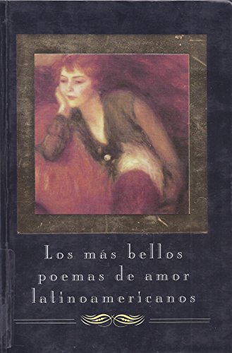 Stock image for Los ms bellos poemas de amor latinoamericanos.-- ( Los ms bellos poemas ; 01 ) for sale by Ventara SA