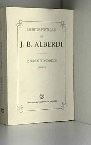 Imagen de archivo de ESCRITOS POSTUMOS DE J.B.ALBERDI TOMO I a la venta por Libros nicos