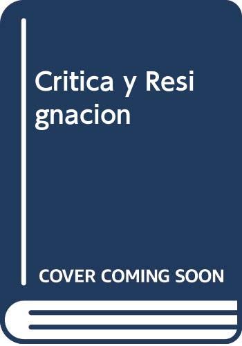 Stock image for Critica y resignacion : fundamentos de la sociologia de Max Weber.-- ( Intersecciones ) for sale by Ventara SA