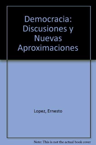Stock image for DEMOCRACIA: DISCUSIONES Y NUEVA APROXIMACIONES for sale by Libros nicos