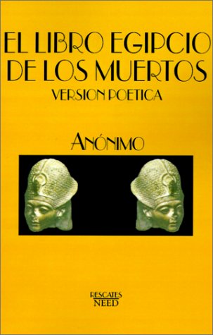 El Libro Egipcio De Los Muertos: Version Poetica (Spanish Edition) (9789879186473) by [???]