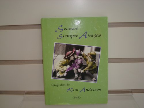 Beispielbild fr Seamos siempre amigas. zum Verkauf von La Librera, Iberoamerikan. Buchhandlung