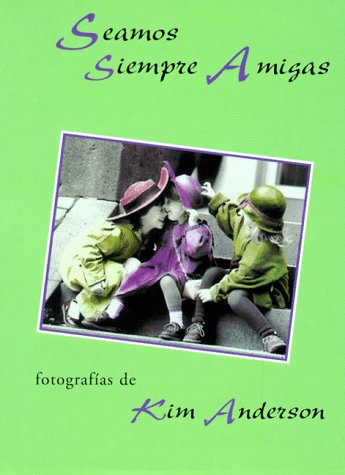 Seamos Siempre Amigas / For My Friend (Spanish Edition) (9789879201060) by Great Quotations Publishing Co; Riba, Lidia Maria