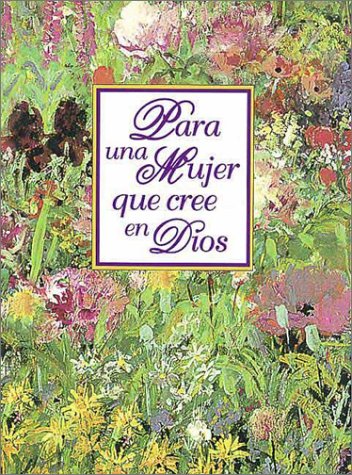 Para una mujer que cree en Dios (9789879201077) by Janet Teitsort