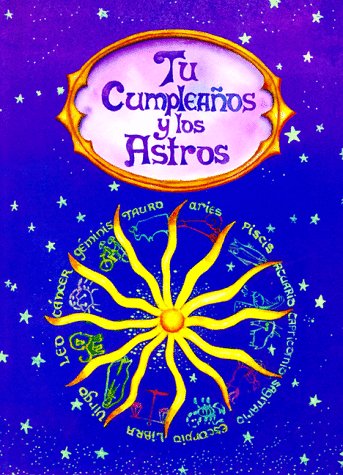 Tu cumpleanos y los Astors/ Your Birthday Astrologer (Coleccion "Pensamientos Profundos) (Spanish Edition) (9789879201084) by Unknown