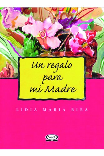 Imagen de archivo de Un regalo para mi madre/ A Gift for my Mother (Spanish Edition) a la venta por Bookmonger.Ltd