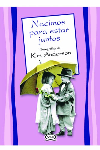 Imagen de archivo de Nacimos Para Estar Juntos (Spanish Edition) a la venta por Green Libros