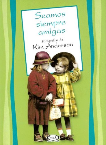 Stock image for Seamos Siempre Amigas (Spanish Edition) for sale by Wonder Book