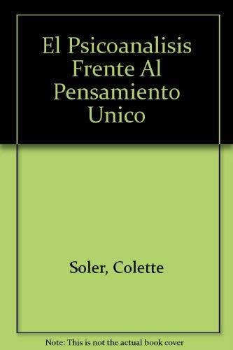 9789879203231: El Psicoanalisis Frente Al Pensamiento Unico