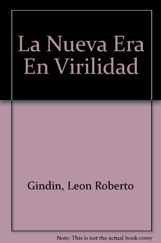 Imagen de archivo de La nueva era en virilidad : rescate del deseo masculino y sexualidad plena. a la venta por Ventara SA