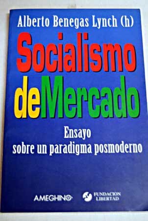 Imagen de archivo de Socialismo de mercado : ensayo sobre un paradigma posmoderno. a la venta por Ventara SA