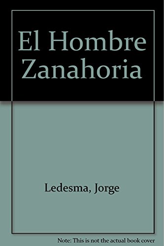 Imagen de archivo de El hombre zanahoria. a la venta por Ventara SA