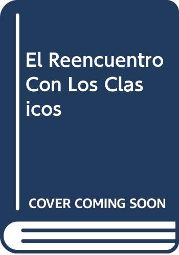 Stock image for El Reencuentro Con Los Clasicos for sale by RecicLibros