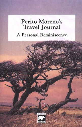 Beispielbild fr Perito Moreno's Travel Journal: A Personal Reminiscence zum Verkauf von WorldofBooks