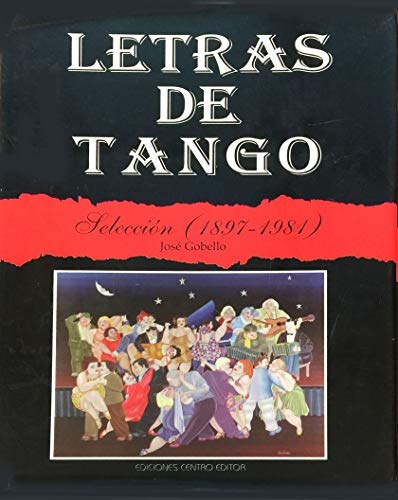 Letras de Tangos: Seleccion (1897-1981) (Spanish Edition) (9789879259177) by [???]