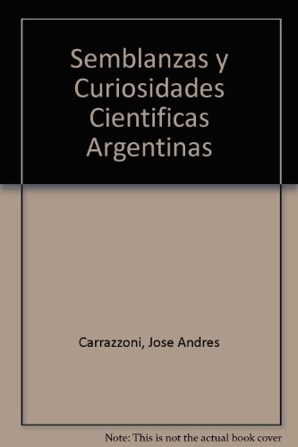 9789879260029: Semblanzas y Curiosidades Cientificas Argentinas